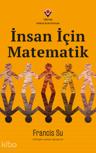 İnsan İçin Matematik | Francis Su | Tübitak