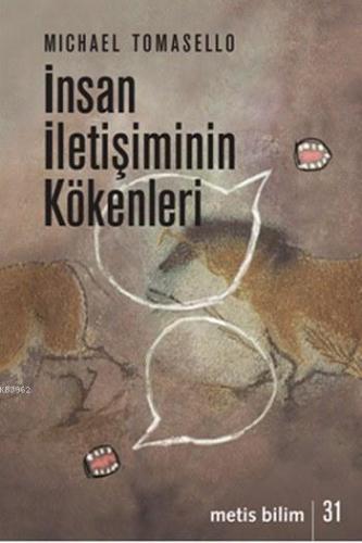 İnsan İletişiminin Kökenleri | Michael Tomasello | Metis Yayıncılık