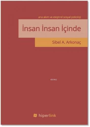 İnsan İnsan İçinde - Ana Akım ve Eleştirel Sosyal Psikoloji | Sibel A.