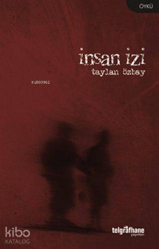 İnsan İzi | Taylan Özbay | Telgrafhane Yayınları