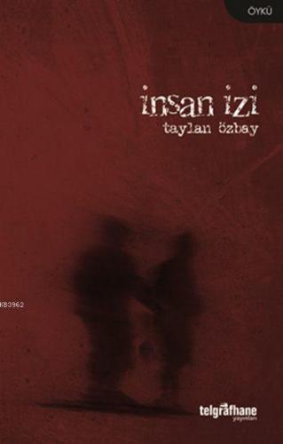 İnsan İzi | Taylan Özbay | Telgrafhane Yayınları