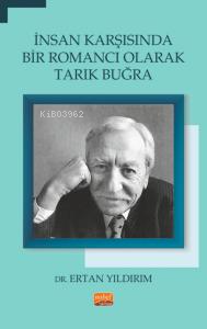 İnsan Karşısında Bir Romancı Olarak Tarık Buğra | Ertan Yıldırım | Nob