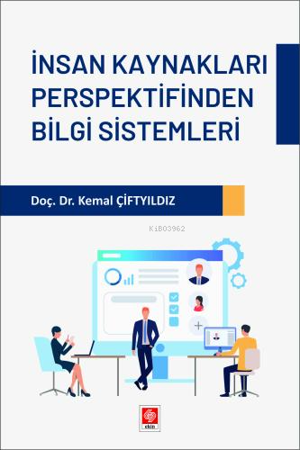 İnsan Kaynakları Perspektifinden Bilgi Sistemleri | Kemal Çiftyılmaz |