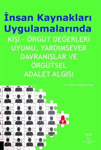 İnsan Kaynakları Uygulamalarında; Kişi- Örgüt Değerleri Uyumu, Yardıms