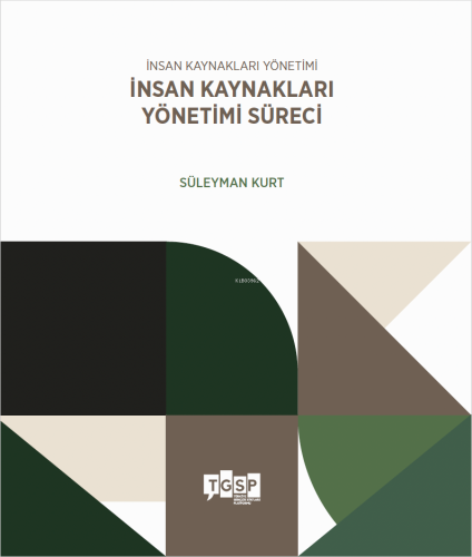 İnsan Kaynakları Yönetimi - İnsan Kaynakları Yönetimi Süreci | Süley