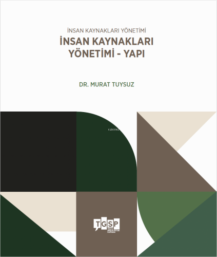 İnsan Kaynakları Yönetimi - İnsan Kaynakları Yönetimi - Yapı | Murat T