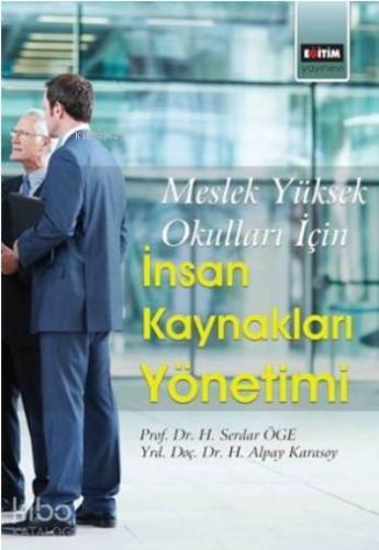 İnsan Kaynakları Yönetimi; Meslek Yüksek Okulları İçin | H. Serdar Öge