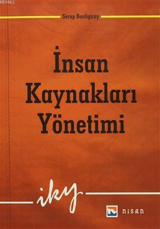 İnsan Kaynakları Yönetimi | Serap Benligiray | Nisan Kitabevi Ders Kit