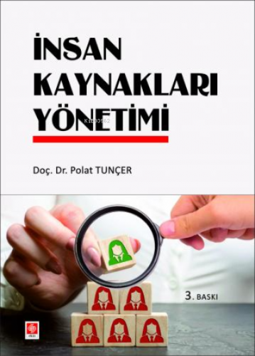 İnsan Kaynakları Yönetimi | Polat Tunçer | Ekin Kitabevi Yayınları