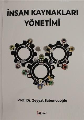 İnsan Kaynakları Yönetimi | Zeyyat Sabuncuoğlu | Alfa Aktüel Yayıncılı