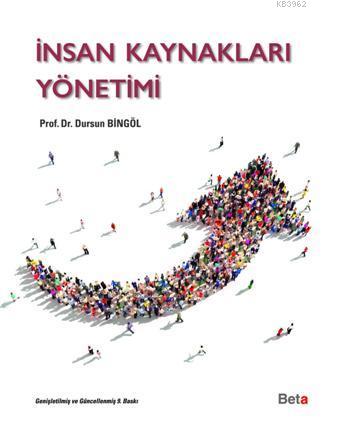 İnsan Kaynakları Yönetimi | Dursun Bingöl | Beta Basım Yayın