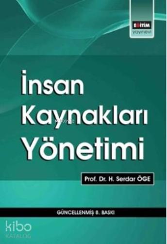 İnsan Kaynakları Yönetimi | H. Serdar Öge | Eğitim Yayınevi