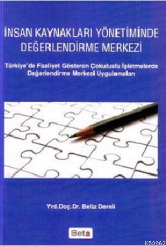 İnsan Kaynakları Yönetiminde Değerlendirme Merkezi | Beliz Dereli | Be