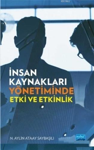 İnsan Kaynakları Yönetiminde Etki ve Etkinlik | N. Aylin Ataay Saybaşı