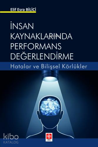 İnsan Kaynaklarında Performans Değerlendirme - Hatalar ve Bilişsel Kör