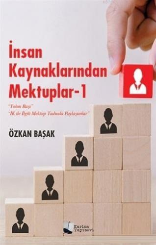 İnsan Kaynaklarından Mektuplar 1 | Özkan Başak | Karina Kitap