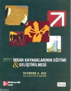 İnsan Kaynaklarının Eğitimi ve Geliştirilmesi | Raymond A. Noe | Beta 