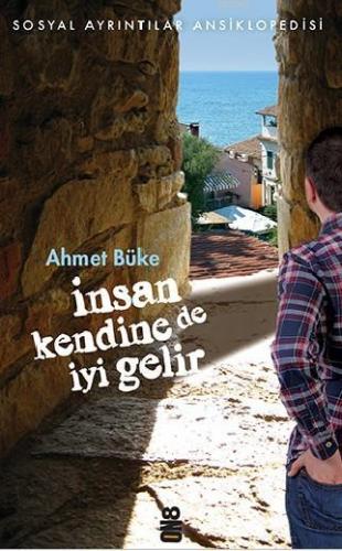 İnsan Kendine De İyi Gelir; Sosyal Ayrıntılar Ansiklopedisi | Ahmet Bü