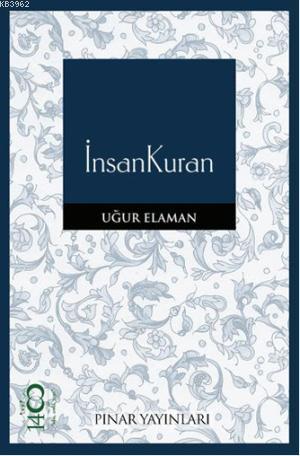 İnsan Kuran | Uğur Elaman | Pınar Yayınları