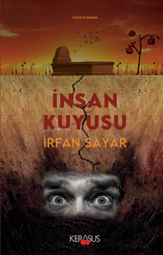 İnsan Kuyusu | İrfan Sayar | Kerasus Yayınları