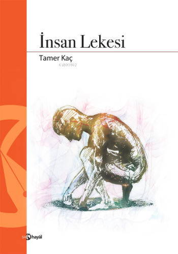 İnsan Lekesi | Tamer Kaç | Hayal Yayınları