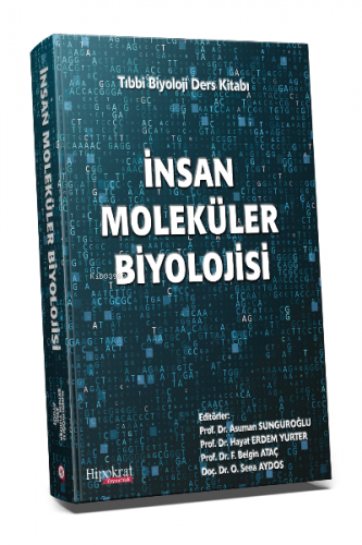 İnsan Moleküler Biyolojisi | Asuman Sunguroğlu | Hipokrat Kitabevi Tıp