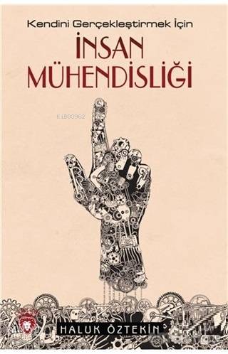 İnsan Mühendisliği - Kendini Gerçekleştirmek İçin | Haluk Öztekin | Do