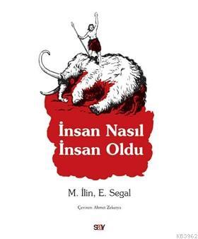 İnsan Nasıl İnsan Oldu | E. Segal | Say Yayınları