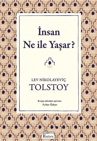 İnsan Ne ile Yaşar ( Bez Ciltli ) | Lev Nikolayeviç Tolstoy | Koridor 