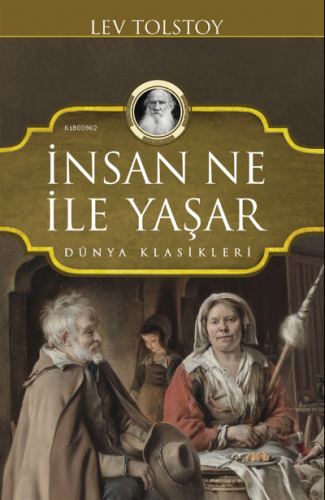 İnsan Ne İle Yaşar - Ciltli | Aleksey Nikolayeviç Tolstoy | Koloni Çoc