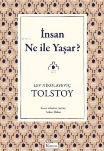 İnsan Ne İle Yaşar | Aleksey Nikolayeviç Tolstoy | Koridor Yayıncılık