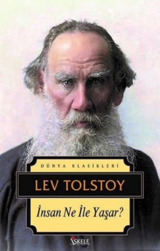 İnsan Ne ile Yaşar | Lev Nikolayeviç Tolstoy | İskele Yayınları