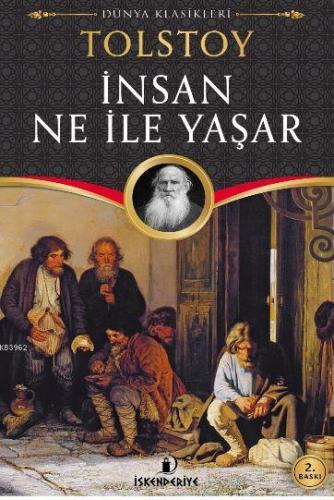 İnsan Ne İle Yaşar | Lev Nikolayeviç Tolstoy | İskenderiye Kitap