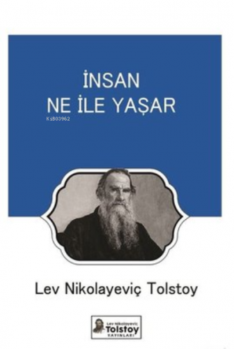 İnsan ne ile yaşar? | Lev Nikolayeviç Tolstoy | Lev Nikolayeviç Tolsto