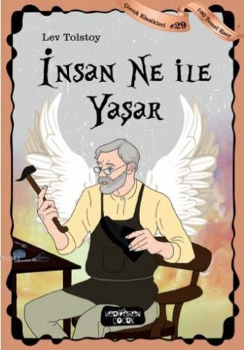 İnsan Ne ile Yaşar | Lev Nikolayeviç Tolstoy | Yediveren Çocuk Yayınla