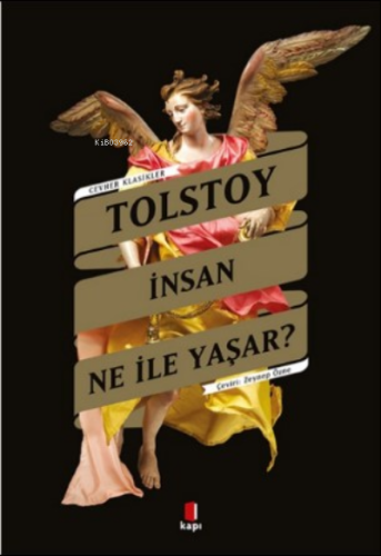 İnsan Ne İle Yaşar | Lev Nikolayeviç Tolstoy | Kapı Yayınları