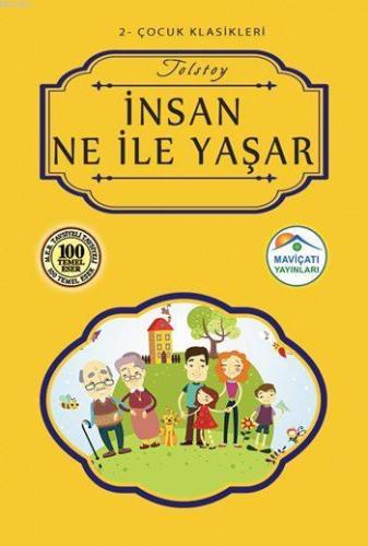 İnsan Ne ile Yaşar | Lev Nikolayeviç Tolstoy | Maviçatı Yayınları