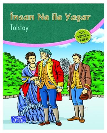 İnsan Ne İle Yaşar | Lev Nikolayeviç Tolstoy | Parıltı Yayıncılık