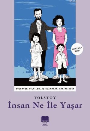 İnsan Ne ile Yaşar | Lev Nikolayeviç Tolstoy | Antik Yayınları