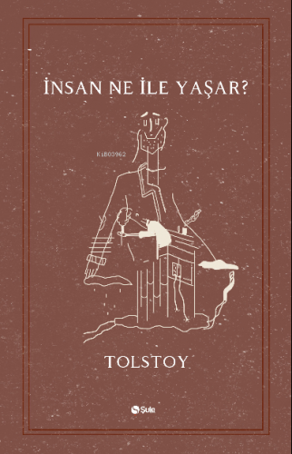 İnsan Ne İle Yaşar | Lev Nikolayeviç Tolstoy | Şule Yayınları