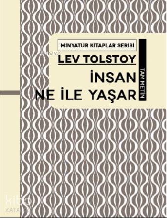 İnsan Ne ile Yaşar | Lev Nikolayeviç Tolstoy | Martı Yayınları