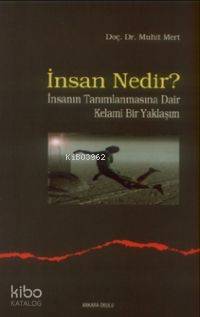 İnsan Nedir?; İnsanın Tanımlanmasına Dair Kelami Bir Yaklaşım | Muhit 