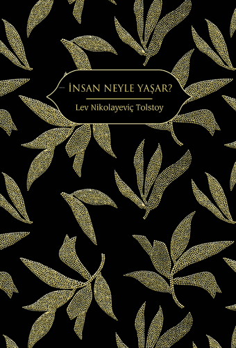 İnsan Neyle Yaşar? | Lev Nikolayeviç Tolstoy | Hep Kitap