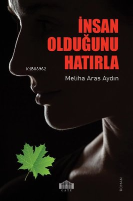 İnsan Olduğunu Hatırla | Meliha Aras Aydın | Gate Yayınları