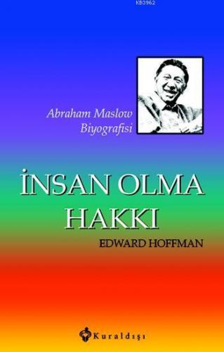 İnsan Olma Hakkı | Edward Hoffman | Kuraldışı Yayıncılık