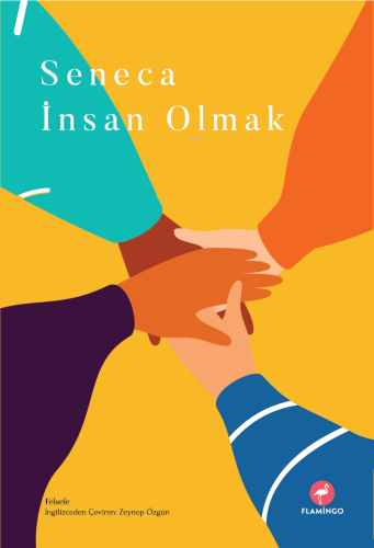 İnsan Olmak | Seneca | Flamingo Yayınları