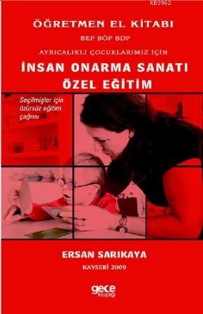 İnsan Onarma Sanatı; Özel Eğitim | Ersan Sarıkaya | Gece Kitaplığı Yay