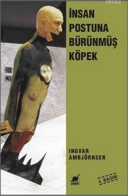 İnsan Postuna Bürünmüş Köpek | Ingvar Ambjörnsen | Ayrıntı Yayınları