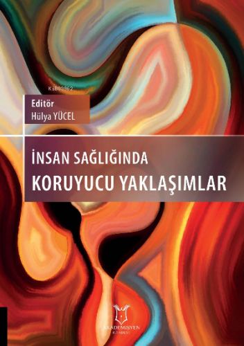 İnsan Sağlığında Koruyucu Yaklaşımlar | Hülya Yücel | Akademisyen Kita