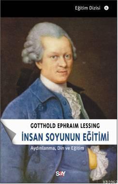 İnsan Soyunun Eğitimi; Aydınlanma, Din ve Eğitim | Gotthold Ephraim Le